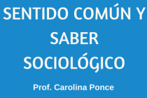 SENTIDO COMÚN Y SABER SOCIOLÓGICO