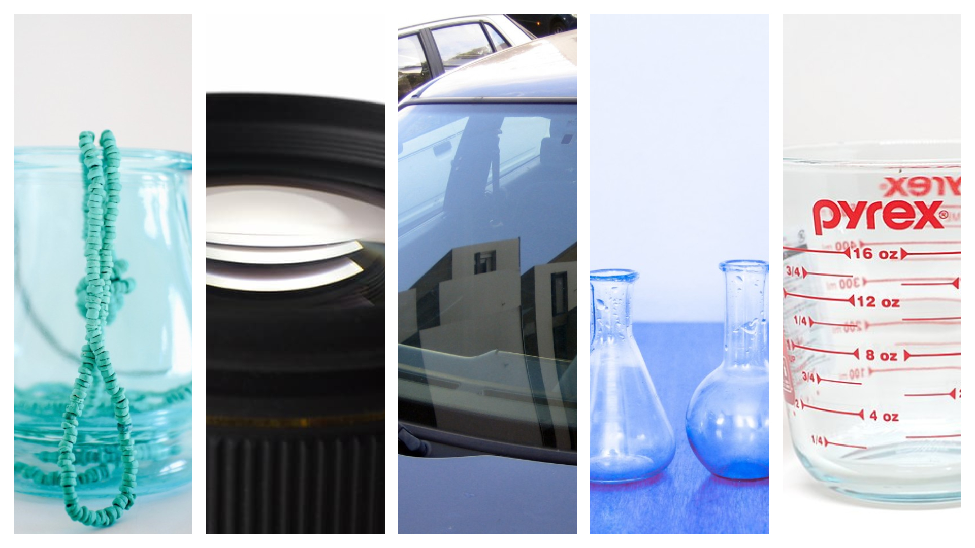 Ejemplos de vidrio caliza en un adorno, óptico en el lente de una cámara, de seguridad en un auto, de borosilicato en un matraz de laboratorio y en una jarra medidora pyrex