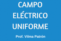 CAMPO ELÉCTRICO UNIFORME